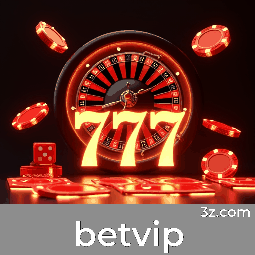 Betvip: Sua Plataforma de Apostas Confiável e Profissional